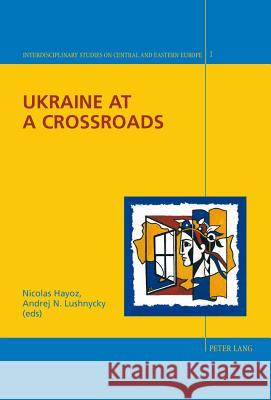 Ukraine at a Crossroads  9783039104680 Verlag Peter Lang - książka