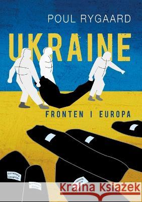 Ukraine: Fronten i Europa Poul Rygaard 9788743039365 Books on Demand - książka
