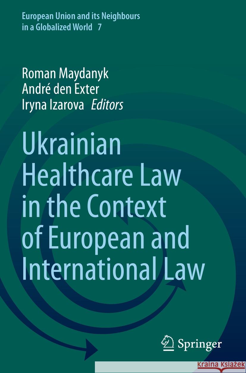 Ukrainian Healthcare Law in the Context of European and International Law  9783031056925 Springer International Publishing - książka