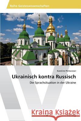 Ukrainisch kontra Russisch Pemwieser Karoline 9783639389050 AV Akademikerverlag - książka