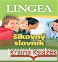 Ukrajinsko-český česko-ukrajinský šikovný slovník kolektiv autorů 9788077001489 Lingea - książka