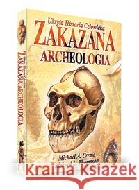 Ukryta Historia Człowieka. Zakazana Archeologia Cremo Michael A. Thomson Richard L. 9788360170915 Purana - książka