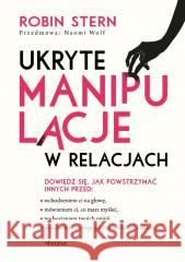 Ukryte manipulacje w relacjach Stern Robin 9788368262247 Feeria - książka