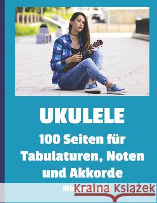 Ukulele: 100 Seiten F Miranda Frei 9781729170076 Independently Published - książka