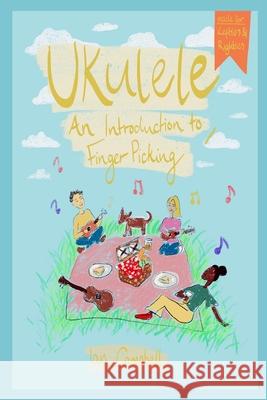 UKULELE - An Introduction to Fingerpicking: For Left and Right Handed Players Campbell, Ian 9781716495427 Lulu.com - książka