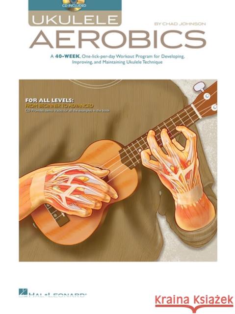 Ukulele Aerobics: From Beginner to Advanced Chad Johnson 9781476813066 Hal Leonard Corporation - książka