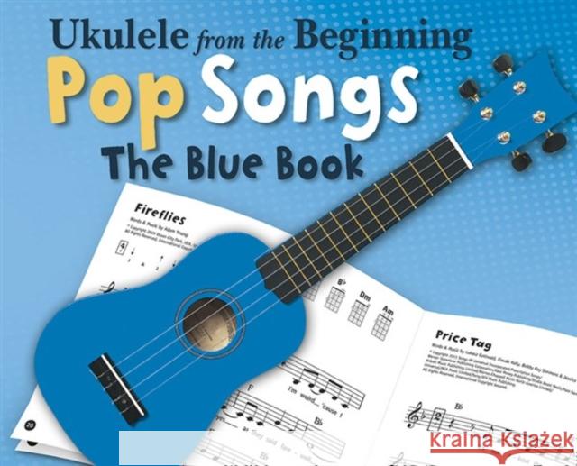 Ukulele From The Beginning Pop Songs (Blue Book) Hal Leonard Publishing Corporation 9781783051205  - książka