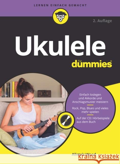 Ukulele fur Dummies Alistair Wood Oliver Fehn  9783527718306 Wiley-VCH Verlag GmbH - książka