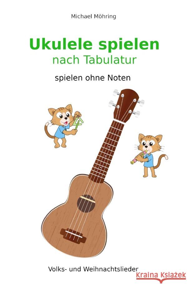 Ukulele spielen nach Tabulatur Möhring, Michael 9783754101629 epubli - książka