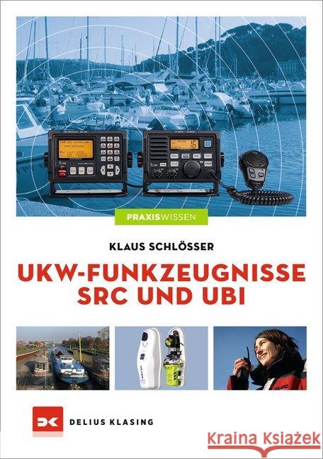 UKW-Funkzeugnisse SRC und UBI Schlösser, Klaus 9783667119551 Delius Klasing - książka