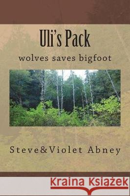 Uli's Pack Steve Abney 9781719406727 Createspace Independent Publishing Platform - książka