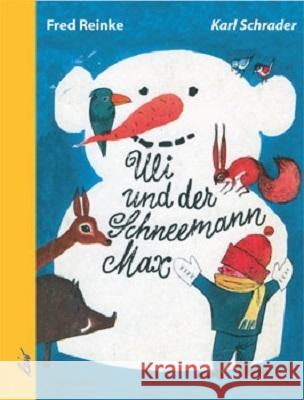 Uli und der Schneemann Max Reinke, Fred; Schrader, Karl 9783896034342 LeiV Buchhandels- u. Verlagsanst. - książka