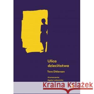 Ulica dzieciństwa Tove Ditlevsen 9788375282009 Marpress - książka