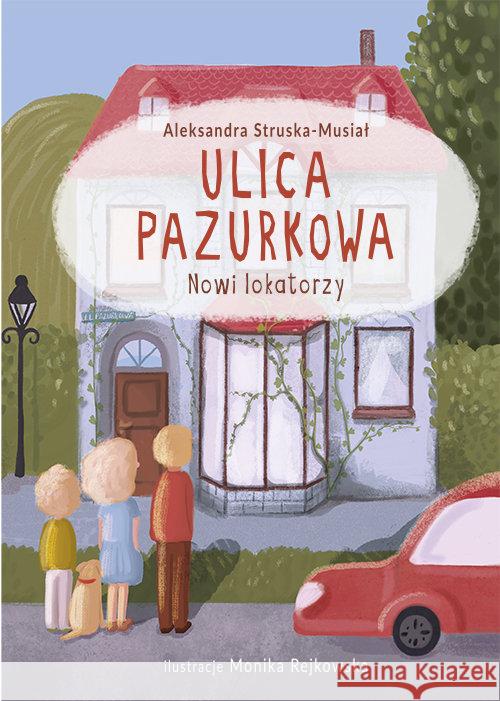 Ulica Pazurkowa. Nowi lokatorzy Struska-Musiał Aleksandra 9788375516531 BIS - książka