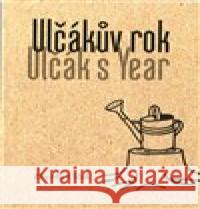 Ulčákův rok / Ulčák´s Year Zbyněk Ulčák 9788090459182 Drnka o.s. - książka