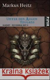 Ulldart - Die Dunkle Zeit, Unter den Augen Tzulans : Originalausgabe Heitz, Markus   9783492285315 Piper - książka