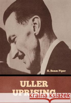 Uller Uprising H Beam Piper   9798888303009 Bibliotech Press - książka