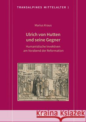 Ulrich Von Hutten Und Seine Gegner: Humanistische Invektiven Am Vorabend Der Reformation Marius Kraus 9783956509148 Ergon - książka