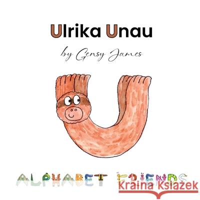 Ulrika Unau: A Story About Nature Gensy James Amurtha Godage 9781968704209 Gensy James - książka