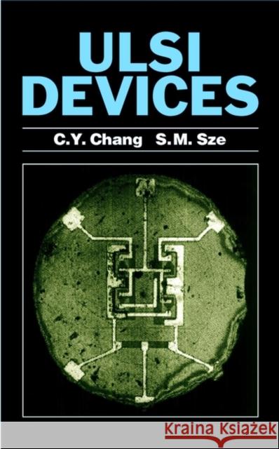 ULSI Devices C. Chang Simon Sze C. Y. Chang 9780471240679 Wiley-Interscience - książka