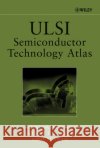 ULSI Semiconductor Technology Atlas Chih-Hang Tung George T. Sheng Chih-Yuan Lu 9780471457725 Wiley-Interscience