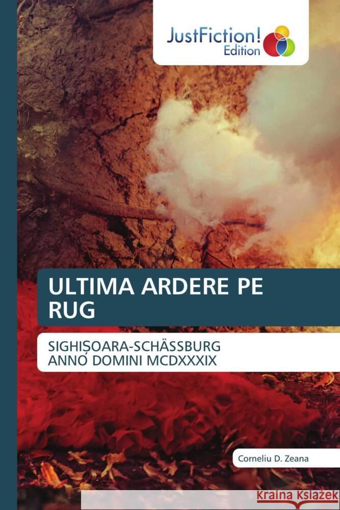 ULTIMA ARDERE PE RUG Zeana, Corneliu D. 9786137410004 JustFiction Edition - książka