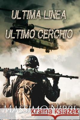 Ultima Linea Ultimo Cerchio Massimo Nibbi 9798797015697 Independently Published - książka