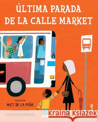 Ultima Parada de la Calle Market = Last Stop on Market Street Matt D 9788484705499 Corimbo - książka