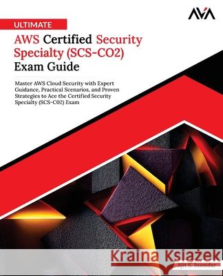 Ultimate AWS Certified Security Specialty (SCS-CO2) Exam Guide Ajit S. Inamdar 9789349888234 Orange Education Pvt Ltd - książka