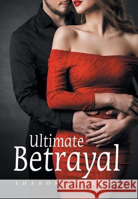 Ultimate Betrayal Sharon Roberts 9781664197879 Xlibris Us - książka