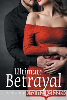 Ultimate Betrayal Sharon Roberts 9781664197886 Xlibris Us - książka