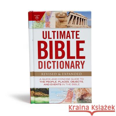 Ultimate Bible Dictionary: A Quick and Concise Guide to the People, Places, Objects, and Events in the Bible Holman Bible Editorial 9781535934718 Holman Bibles - książka