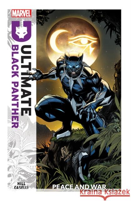 Ultimate Black Panther Vol.1: Peace and War Bryan Hill 9781804912553 Panini Publishing Ltd - książka