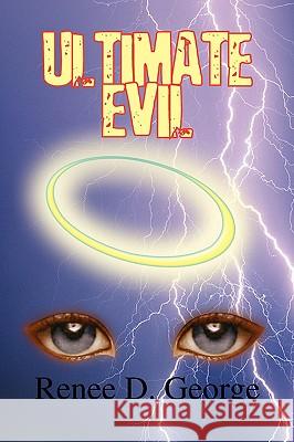 Ultimate Evil Renee D. George 9781425761431 Xlibris Corporation - książka