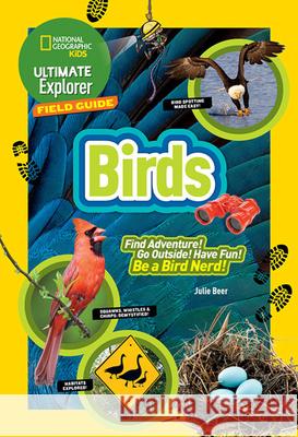 Ultimate Explorer Field Guide: Birds Jonathan Alderfer 9781426322990 National Geographic Society - książka