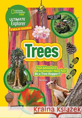 Ultimate Explorer Field Guide: Trees Patricia Daniels 9781426328916 National Geographic Society - książka
