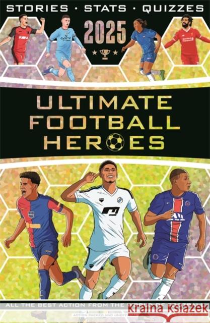 Ultimate Football Heroes 2025: the perfect gift for fans of the beautiful game Seth Burkett 9781789467529 John Blake Publishing Ltd - książka