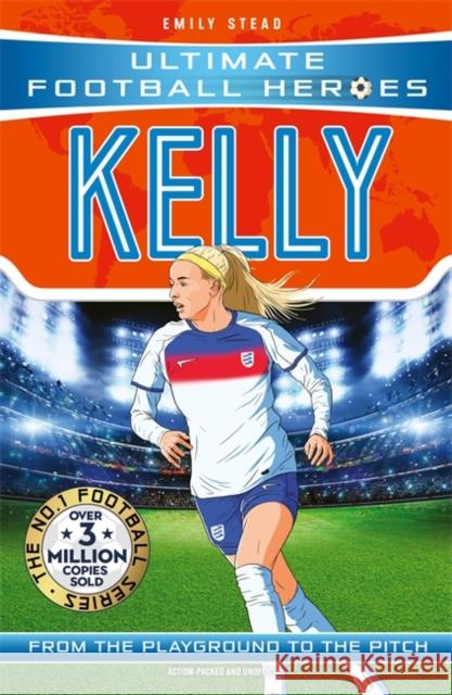 Ultimate Football Heroes: Kelly: Collect them all! Ultimate Football Heroes 9781789469448 Bonnier Books UK - książka
