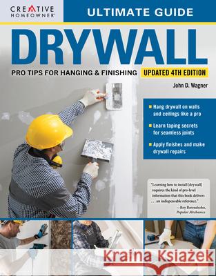 Ultimate Guide: Drywall, 4th Edition John D. Wagner 9781580116213 Creative Homeowner - książka