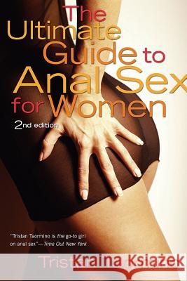 Ultimate Guide to Anal Sex for Women Tristan Taormino 9781573442213  - książka