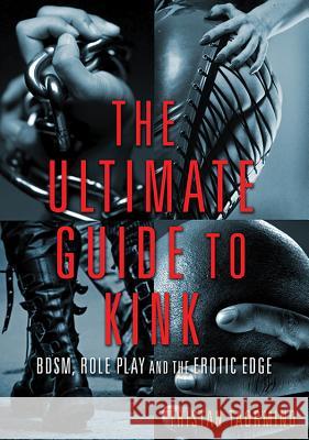 Ultimate Guide to Kink: Bdsm, Role Play and the Erotic Edge Tristan Taormino 9781573447799  - książka