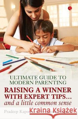 Ultimate Guide to Modern Parenting Pradeep Kapoor 9789353047689 Rupa Publication - książka