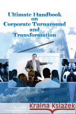 Ultimate handbook on corporate turnaround and transformation Teng, Michael 9789810861216 Corporate Turnaround Centre Pte Ltd - książka