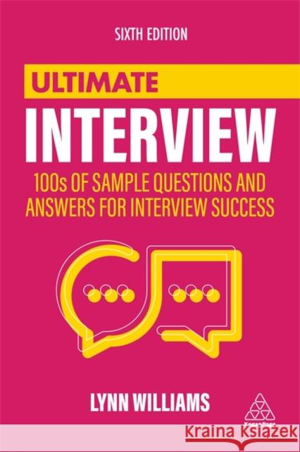 Ultimate Interview: 100s of Sample Questions and Answers for Interview Success Lynn Williams 9781398602137 Kogan Page Ltd - książka