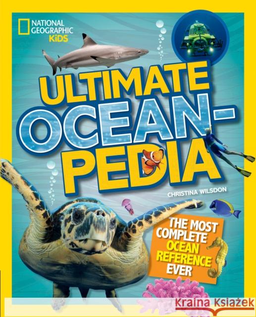 Ultimate Oceanpedia: The Most Complete Ocean Reference Ever Christina Wilsdon 9780008825171 HarperCollins Publishers - książka