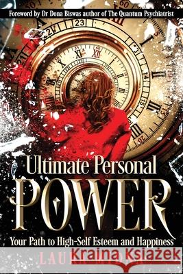 Ultimate Personal Power: Your Path to High Self-Esteem and Happiness Laura Midna 9781777268718 Laura Midna Inc. - książka