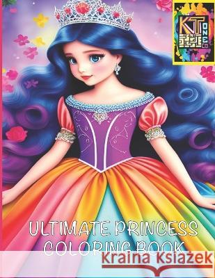 Ultimate Princess Coloring Book: Vol 1 Kelsey Tone   9798386390556 Independently Published - książka