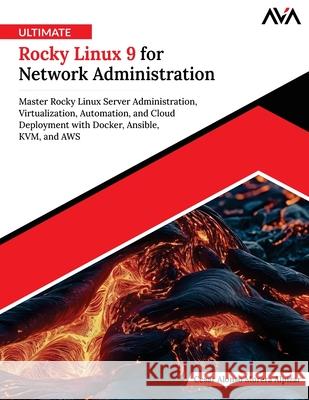 Ultimate Rocky Linux 9 for Network Administration Cesar Alonso Morer 9789349888166 Orange Education Pvt Ltd - książka