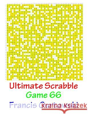 Ultimate Scabble Game 66 MR Francis Gurtowski 9781541286313 Createspace Independent Publishing Platform - książka