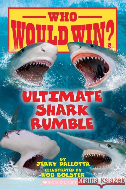 Ultimate Shark Rumble (Who Would Win?): Volume 24 Pallotta, Jerry 9781338320275 Scholastic Inc. - książka